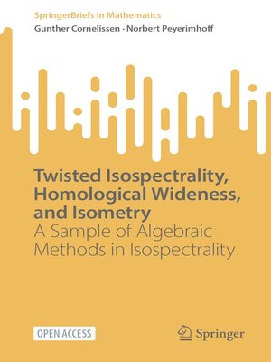 cover image of Twisted Isospectrality, Homological Wideness, and Isometry